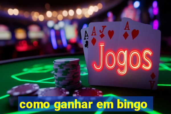 como ganhar em bingo